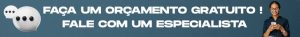 faça um orçamento gratuito! fale com um especialista